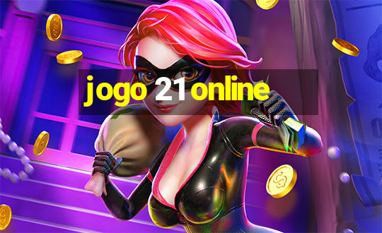 jogo 21 online