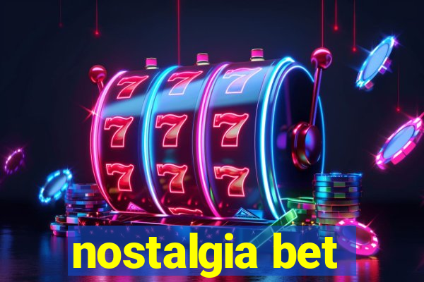 nostalgia bet