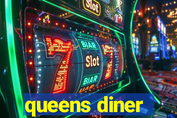 queens diner