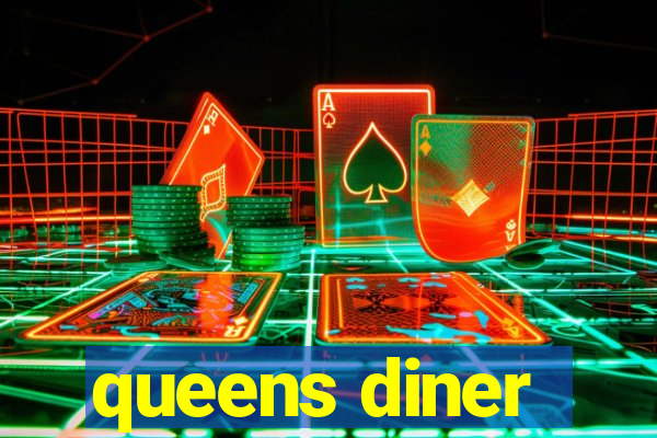 queens diner