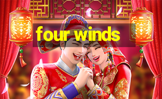 four winds