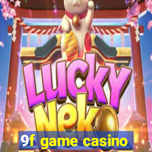 9f game casino