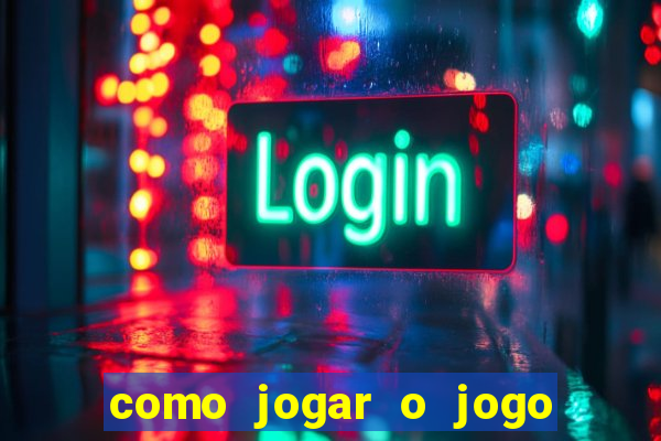 como jogar o jogo de aposta do tigre