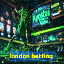 london betting