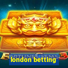 london betting