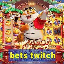 bets twitch