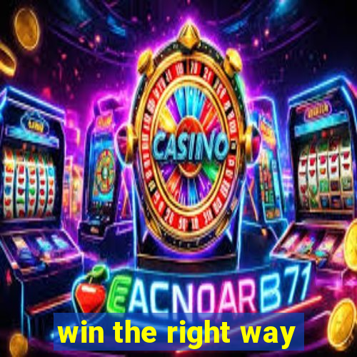 win the right way