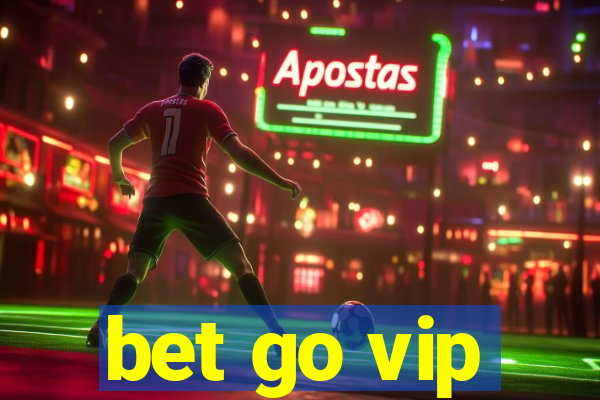 bet go vip