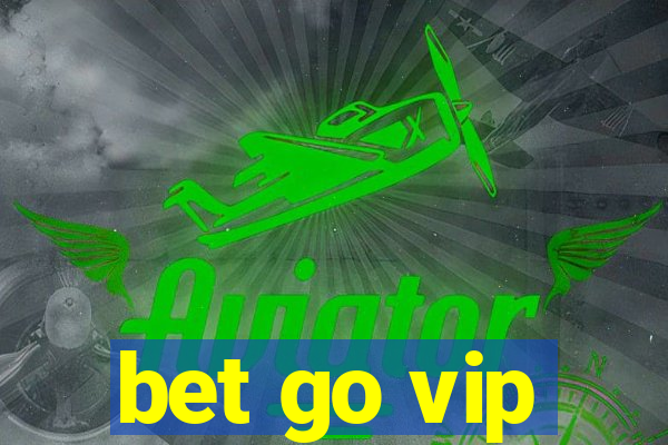 bet go vip