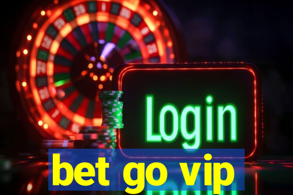 bet go vip