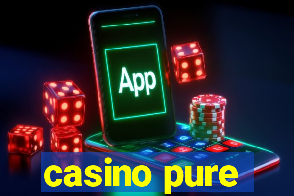 casino pure