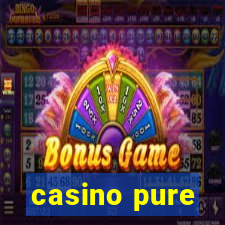 casino pure