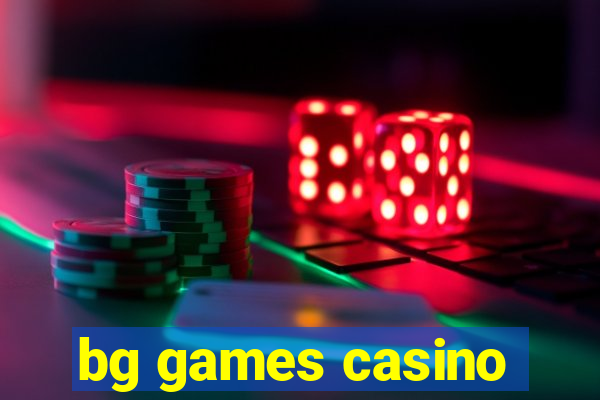 bg games casino