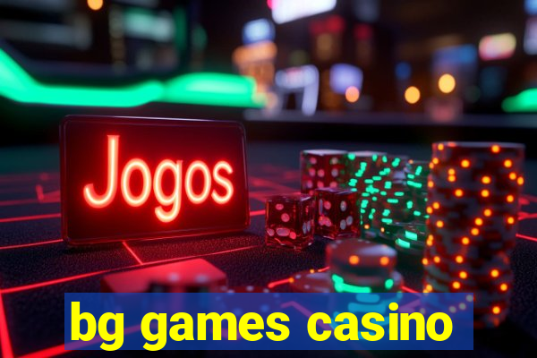 bg games casino