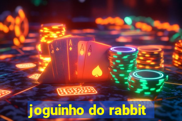 joguinho do rabbit