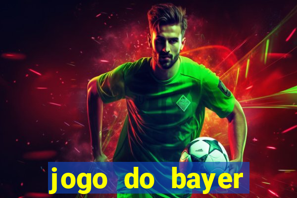 jogo do bayer leverkusen hoje onde assistir