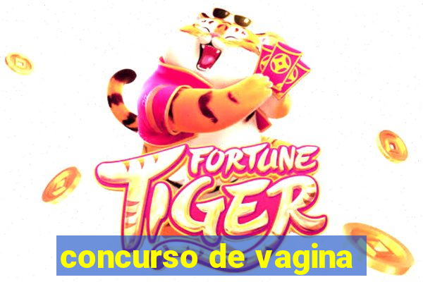 concurso de vagina