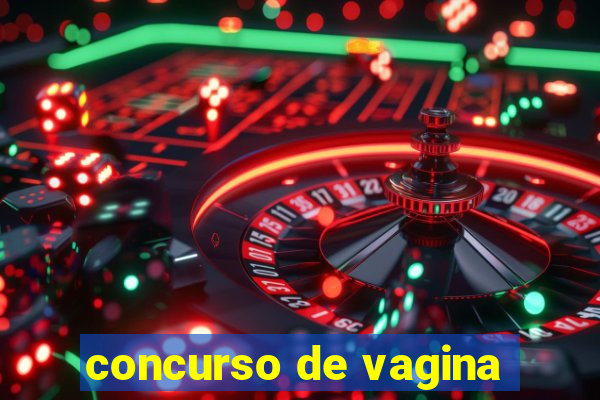 concurso de vagina