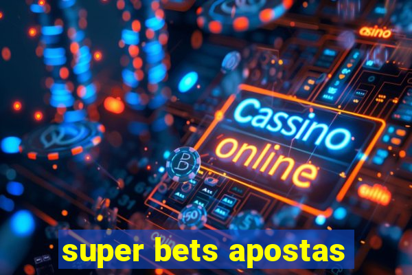 super bets apostas