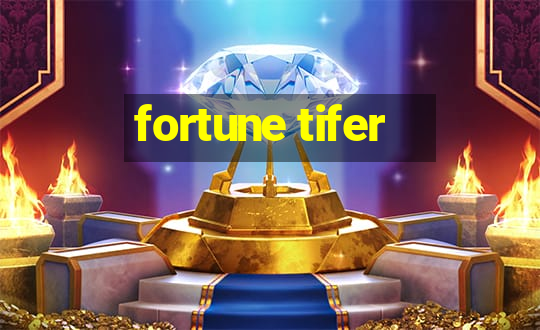 fortune tifer