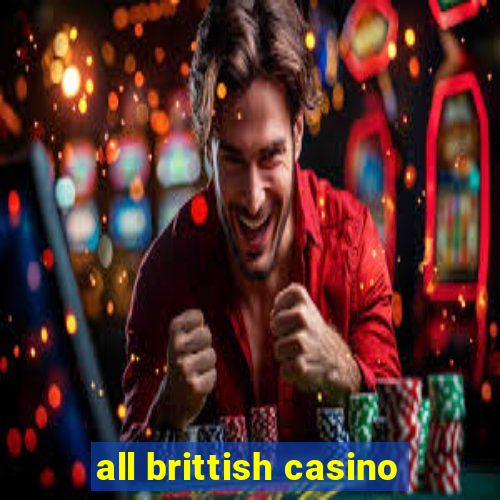 all brittish casino