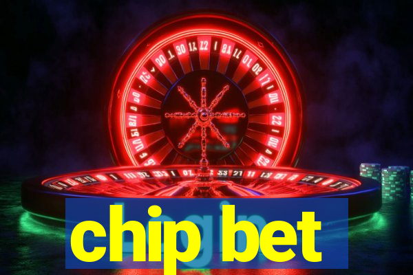 chip bet