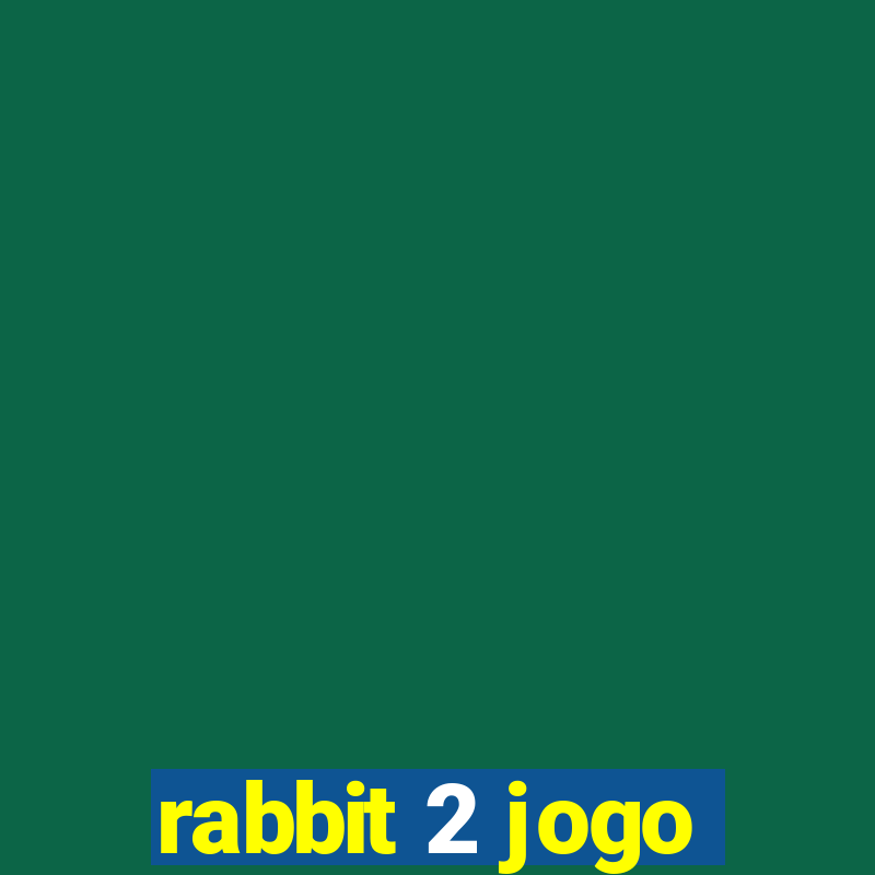 rabbit 2 jogo