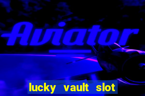 lucky vault slot free play