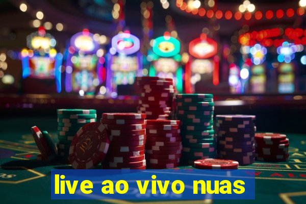 live ao vivo nuas