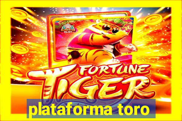 plataforma toro