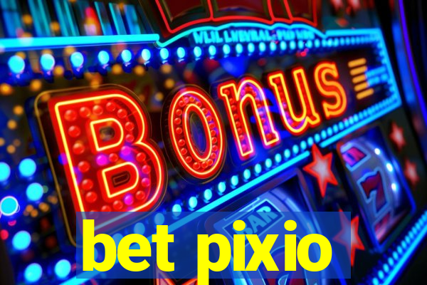 bet pixio