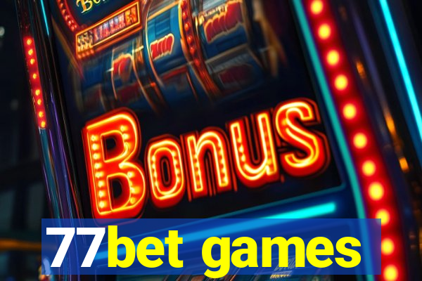 77bet games