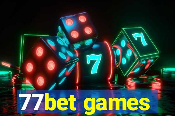 77bet games