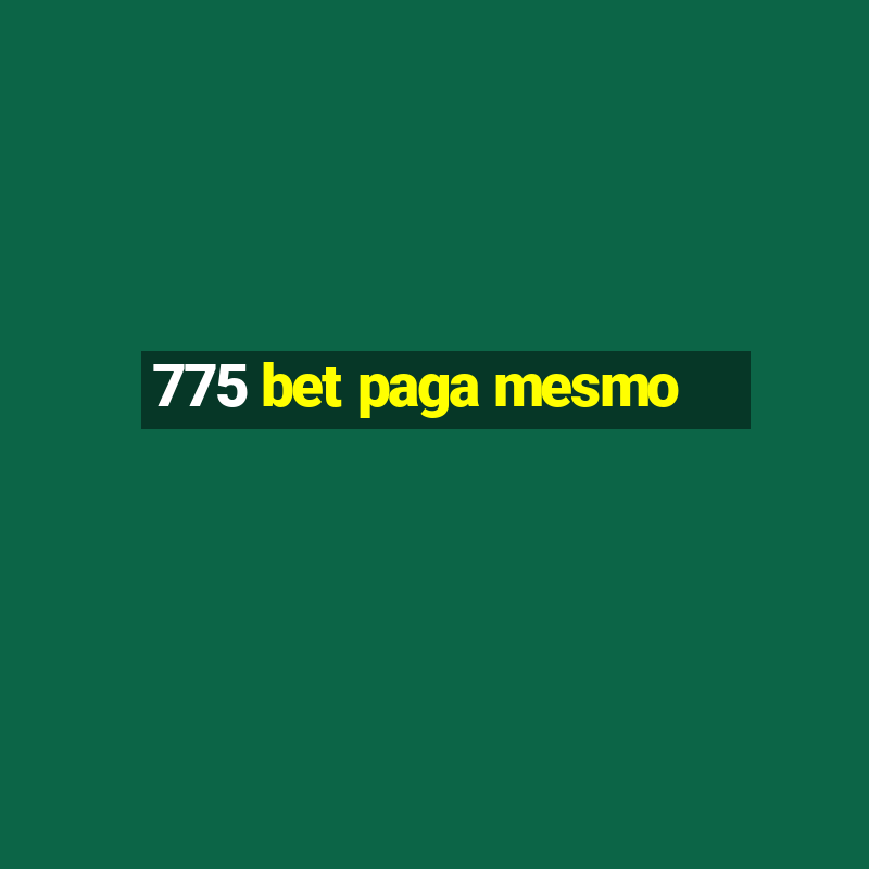 775 bet paga mesmo