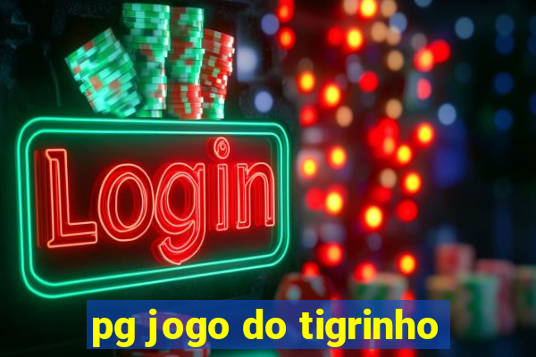 pg jogo do tigrinho