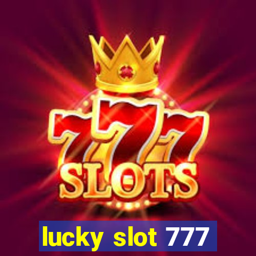 lucky slot 777