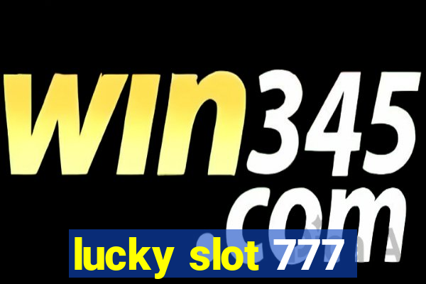 lucky slot 777