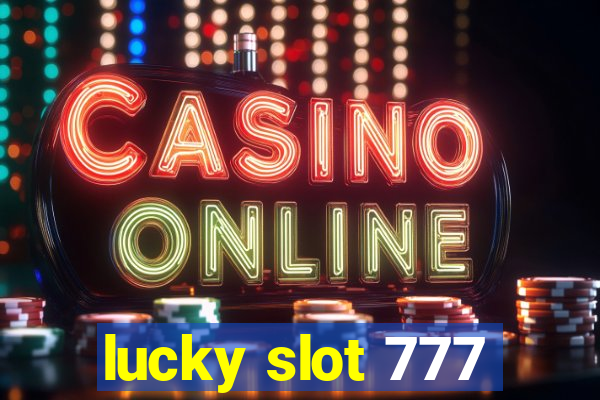 lucky slot 777