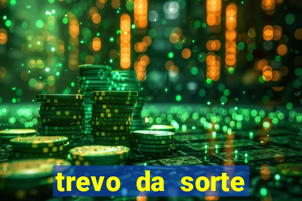 trevo da sorte apostas online