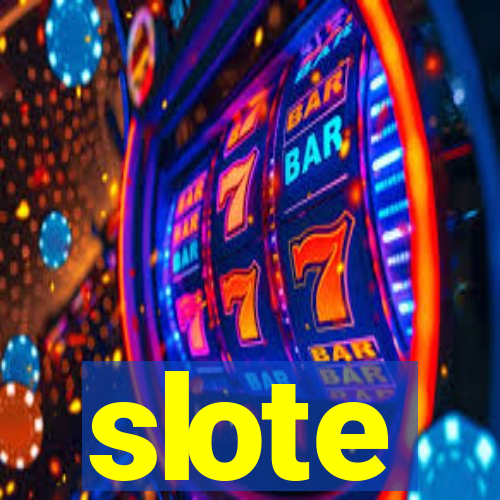 slote