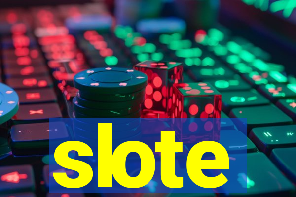 slote