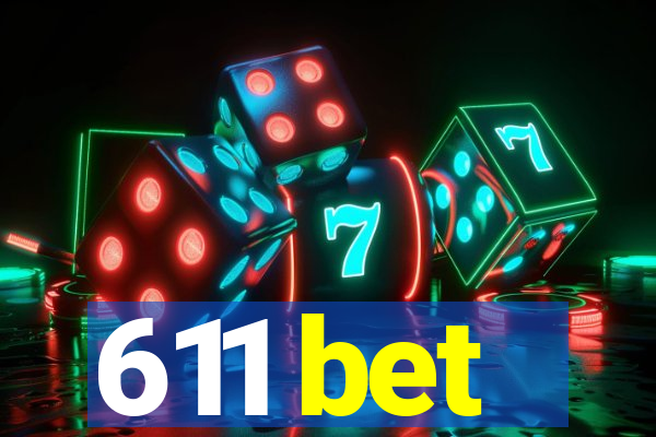 611 bet