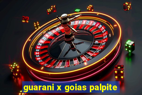 guarani x goias palpite