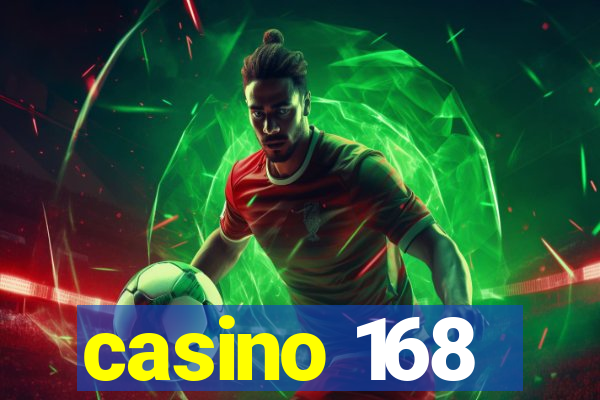 casino 168