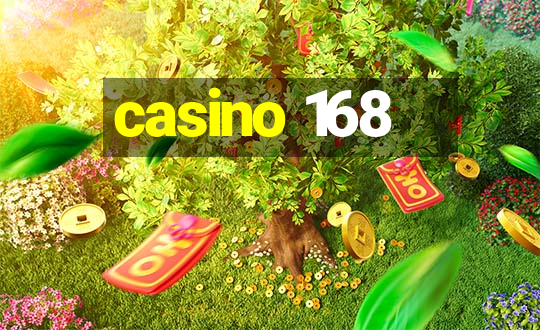 casino 168