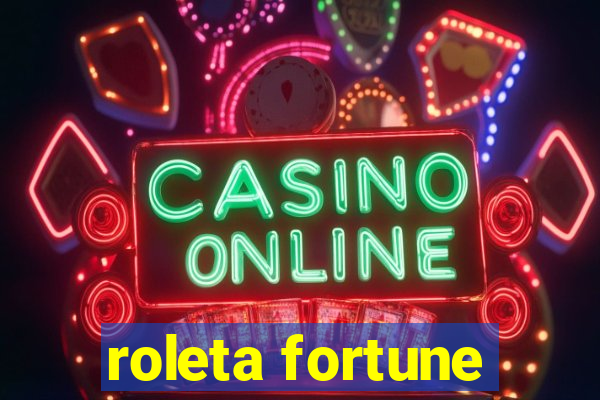 roleta fortune