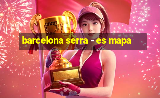 barcelona serra - es mapa