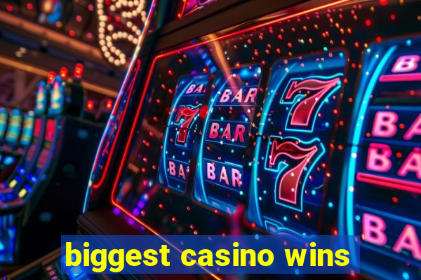 biggest casino wins