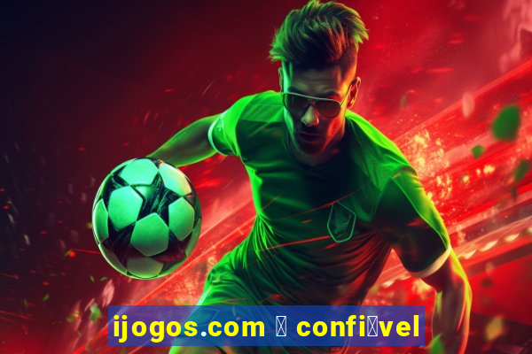 ijogos.com 茅 confi谩vel