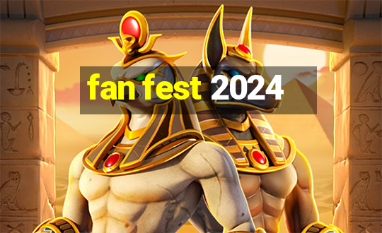 fan fest 2024